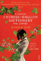 Concise Chinese-English Dictionary for Lovers - Xiaolu Guo (2008)