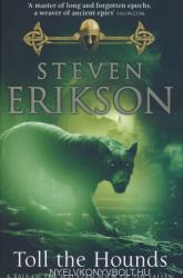 Toll The Hounds - Steven Erikson (2009)