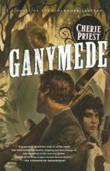 Ganymede - Cherie Priest (2011)