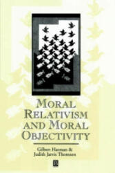Moral Relativism and Moral Objectivity - Gilbert Harman, Judith Thomson (1995)