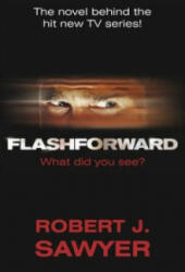FlashForward - Robert Sawyer (2009)