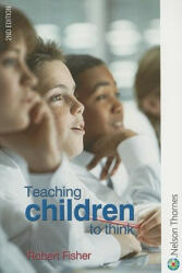 Teaching Children to Think - Robert Fisher (2005)