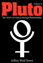 Pluto: The Soul's Evolution Through Relationships - Jeffrey Wolf Green (2009)