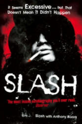 Slash: The Autobiography - Slash, Anthony Bozza (2008)