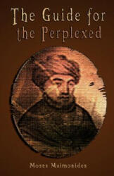 Guide for the Perplexed - Moses Maimonides (2007)