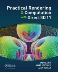 Practical Rendering and Computation with Direct3D 11 - Jason Zink, Matt Pettineo, Jack Hoxley (2011)