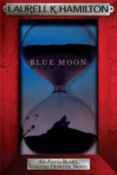 Blue Moon - Laurell K Hamilton (2010)