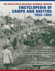 United States Holocaust Memorial Museum Encyclopedia of Camps and Ghettos, 1933-1945, Volume I - Geoffrey P. Megargee (2009)
