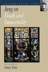 Jung on Death and Immortality - C G Jung (1999)