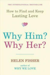 Why Him? Why Her? - Helen Fisher (2011)