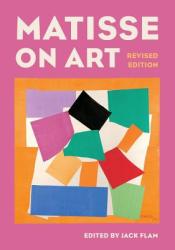 Matisse on Art, Revised edition - Jack Flam (1995)