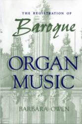 The Registration of Baroque Organ Music (1999)