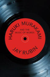 Haruki Murakami and the Music of Words - Jay Rubin (2005)