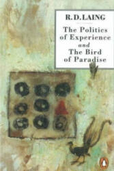 Politics of Experience and The Bird of Paradise - R D Laing (1990)
