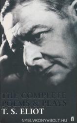 Complete Poems and Plays of T. S. Eliot - T S Eliot (2004)