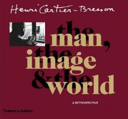 Henri Cartier-Bresson: The Man, the Image the World: A Retrospective (2006)