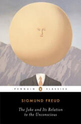 The Joke and Its Relation to the Unconscious - Sigmund Freud, Joyce Crick, John Carey (2003)