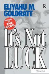It's Not Luck - Eliyahu M Goldratt (2002)