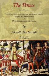 Prince - Special Edition with Machiavelli's Description of the Methods of Murder Adopted by Duke Valentino & the Life of Castruccio Castracani - Niccolo (Lancaster University) Machiavelli (2007)