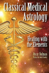 Classical Medical Astrology - Oscar Hofman (2009)