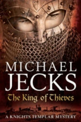 King Of Thieves (Last Templar Mysteries 26) - Michael Jecks (2009)