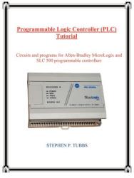 Programmable Logic Controller (PLC) Tutorial - Stephen, Phili Tubbs (2005)