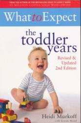 What to Expect: The Toddler Years 2nd Edition - Heidi Murkoff (2009)