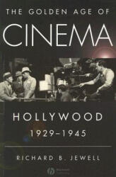 Golden Age of Cinema - Hollywood 1929-1945 - Richard Jewell (2007)