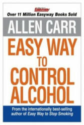 Allen Carr's Easyway to Control Alcohol - Allen Carr (2009)