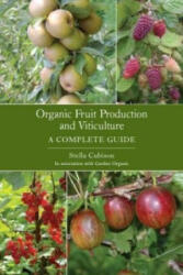 Organic Fruit Production and Viticulture - Stella Cubison (2009)