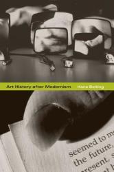 Art History after Modernism - Hans Belting (2003)