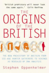 Origins of the British: The New Prehistory of Britain - Stephen Oppenheimer (2007)