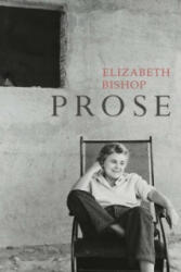 Elizabeth Bishop - Prose - Elizabeth Bishop (2011)