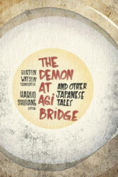 Demon at Agi Bridge and Other Japanese Tales (2011)