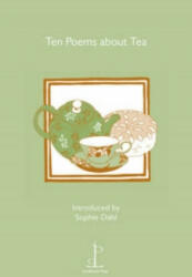Ten Poems about Tea - Sophie Dahl (2011)