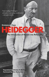 Heidegger: The Introduction of Nazism Into Philosophy in Light of the Unpublished Seminars of 1933-1935 (2011)