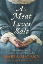 As Meat Loves Salt - Maria McCann (2011)