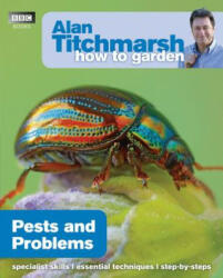 Alan Titchmarsh How to Garden: Pests and Problems - Alan Titchmarsh (2011)