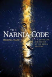 Narnia Code: C S Lewis and the Secret of the Seven Heavens - Michael Ward (2010)