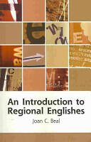 An Introduction to Regional Englishes: Dialect Variation in England (2010)