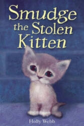 Smudge the Stolen Kitten - Holly Webb (2011)