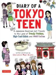Diary of a Tokyo Teen - Christine Mari Inzer (ISBN: 9784805313961)