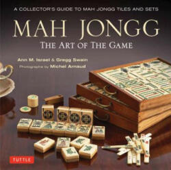 Mah Jongg: The Art of the Game - Ann Israel, Gregg Swain (ISBN: 9784805313237)