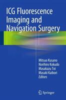 ICG Fluorescence Imaging and Navigation Surgery (ISBN: 9784431555278)
