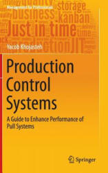 Production Control Systems - Yacob Khojasteh (ISBN: 9784431551966)