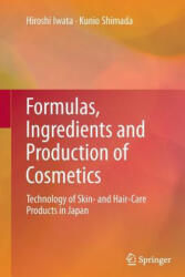 Formulas, Ingredients and Production of Cosmetics - Hiroshi Iwata, Kunio Shimada (ISBN: 9784431546696)