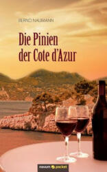 Pinien der Cote dAzur - Bernd Naumann (ISBN: 9783990107164)