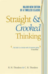 Straight and Crooked Thinking - Robert Thouless (2010)
