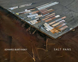 Edward Burtynsky: Salt Pans - Edward Burtynsky (ISBN: 9783958292406)