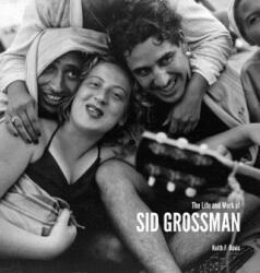 Life and Work of Sid Grossman - Sid Grossman, Keith F. Davis (ISBN: 9783958291256)